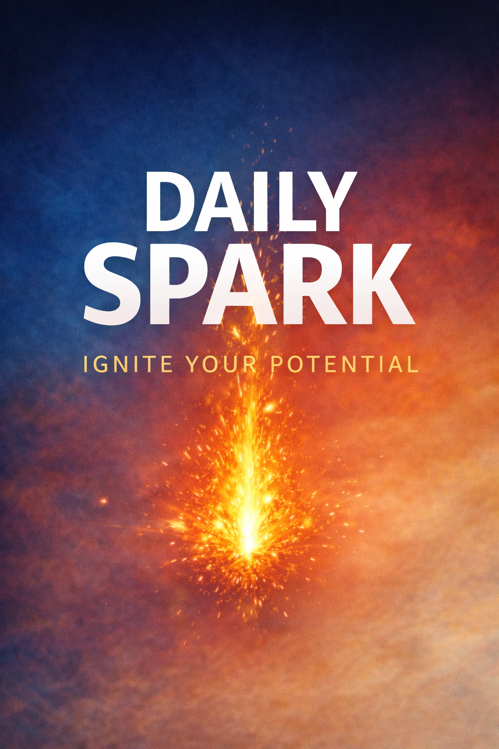 Motivational Ebook: Daily Spark Ignite Your Potential